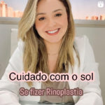 Se fizer Rinoplastia cuidado com o sol